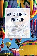 Das AK-Steiger-Prinzip: Mit gestärktem Bewusstsein