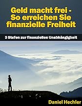 Geld macht frei – So erreichen Sie finanzielle Fre