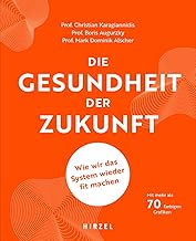 Die Gesundheit der Zukunft: Wie wir das System wie